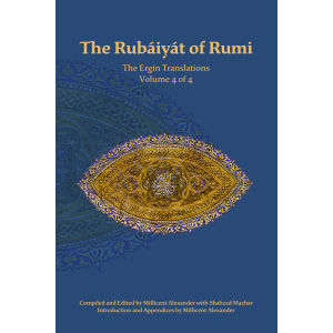 The Rubaiyat of Rumi, The Ergin Translations, Volume 4 cover